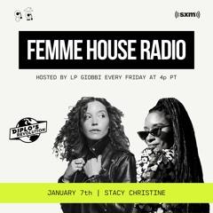 LP Giobbi Presents Femme House Radio: Episode 44 with Stacy Christine