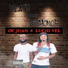 Death Before Dishonor ft Lucid Vel