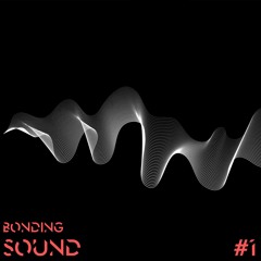 Bonding Sound