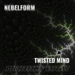 Nebelform - Helios - Nebelform 007 - Twisted Mind EP