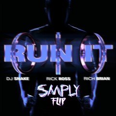 DJ Snake - Run It (feat. Rick Ross & Rich Brian) [SMPLY FLIP]