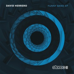 David Herrero - Funny Band (Original Mix)