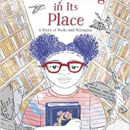 Read PDF 📒 Everything in Its Place: A Story of Books and Belonging by Pauline David-