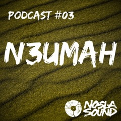 N3UMAH - Podcast#03 NOSLA SOUND
