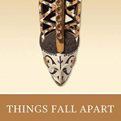 [DOWNLOAD] EPUB 📬 Things Fall Apart (Norton Critical Editions) by  Chinua Achebe &