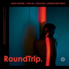 Nikko Culture x Tina LM - Touch Me (George Grey Remix)