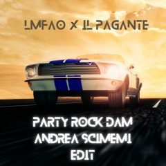 LMFAO X Il Pagante - Party Rock Dam (Scimemi Mash Edit)