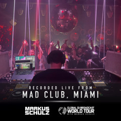 Markus Schulz - Global DJ Broadcast World Tour: Miami Music Week 2025 at MAD Club