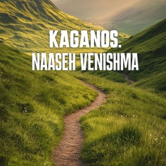 Naaseh Venishma