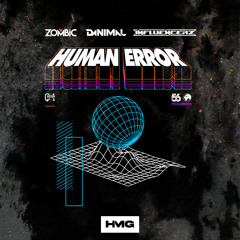 Zombic, Danimal, Influencerz - Human Error
