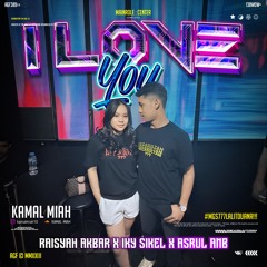 I LOVE YOU #R.A777 ( KM x IKY SIKEL x ASRUL ANB ) #MGS777LALITDUANA!!!