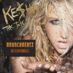 Ke$ha - TikTok (BrunchBeatz Rescramble)