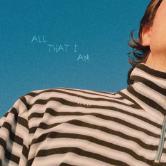 All That I Am