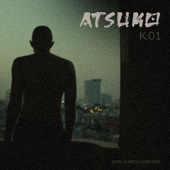 ATSUKO+Distillat- Whatuwant
