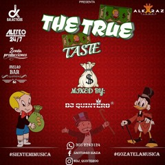 THE TRUE TASTE(DJ QUINTERO) -ESPECIAL BIRTHDAY BASH FEDERICO SERNA.