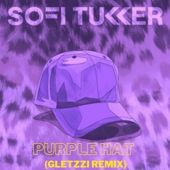 Sofi Tukker - Purple Hat (Gletzzi Remix)