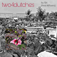 two4dutches (Prod. ARToonz)