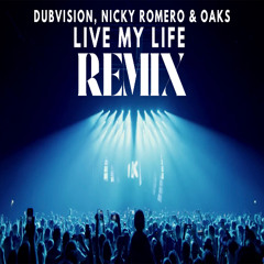 DubVision, Nicky Romero & Oaks - Live My Life (Israel Carter Remix)