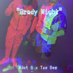 Tae B X M-Dot - Brody Might