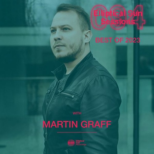 Elliptical Sun Sessions #094 with Martin Graff (Best of 2023)