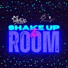 Shake Up The Room (feat. Prince D)