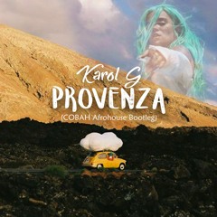 Karol G - Provenza (COBAH Afrohouse Bootleg)FREE DOWNLOAD