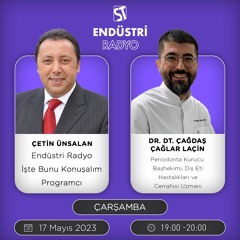 Dr. Dt. Çağdaş Çağlar Laçin - Çetin Ünsalan ile İşte Bunu Konuşalım