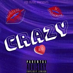 Crazy 4 U (ft. DatZoeOfficial)