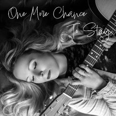 One More Chance To Stay