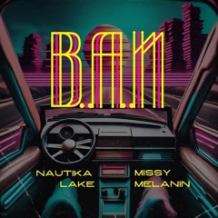 B.A.N feat Missy Melanin