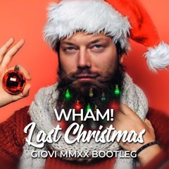 Wham - Last Christmas (Giovi MMXX Bootleg)