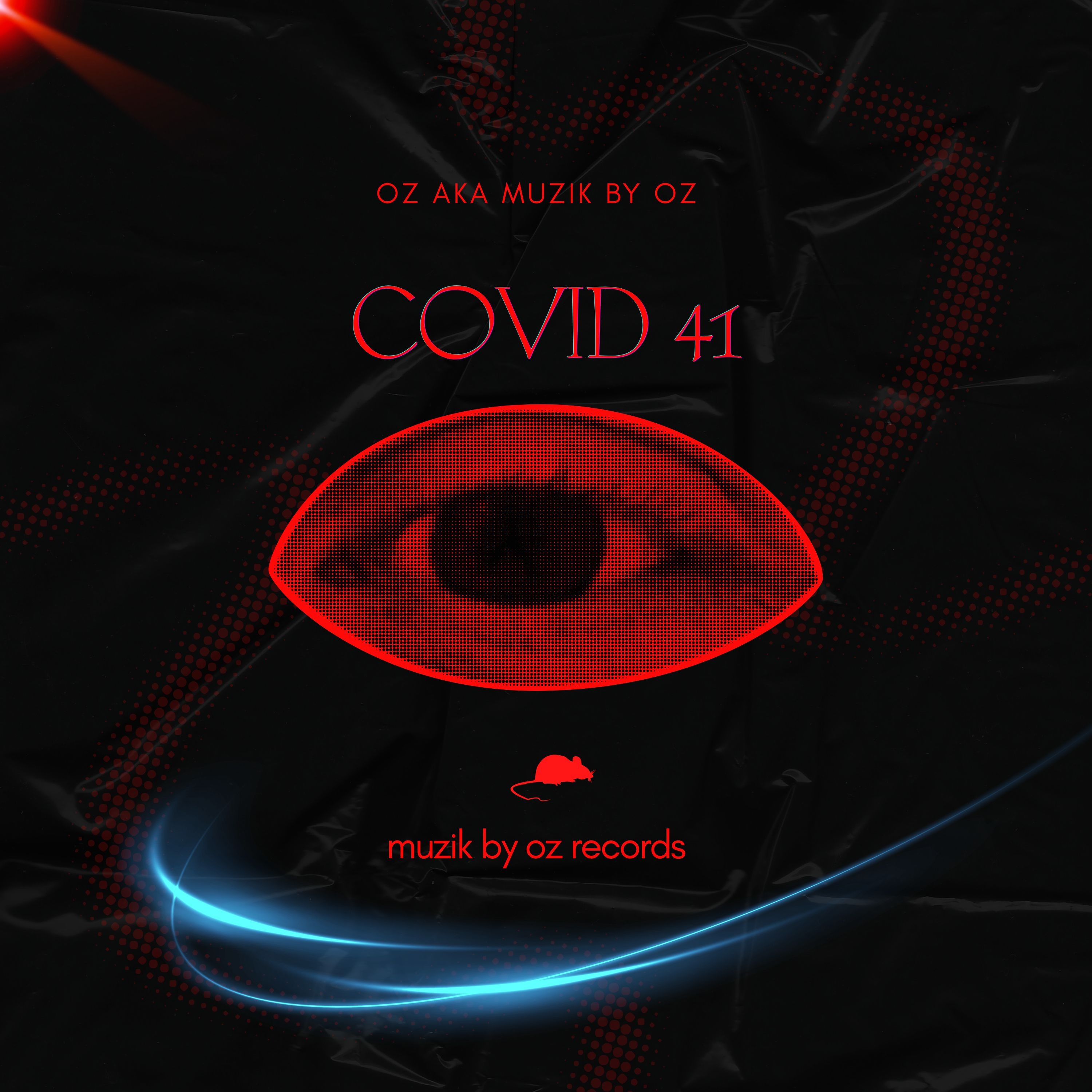 [Remastered Edit.] Covid 41  By Oz aka Muzik By Oz (Muzik By Oz Records) episode artwork