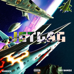 Jetlag (feat. Tey Bandz) [VIDEO OUT NOW]