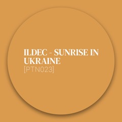 [Collection] Ildec - Sunrise In Ukraine [PTN023]