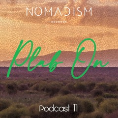 Nomadism Records invites Plab On (Podcast 11)