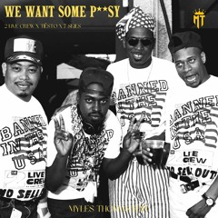 We Want Some Pussy! (Myles Thomas Edit) (2 Live Crew X Tiësto X 7 Skies) [PITCHED]