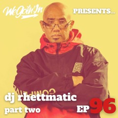 Episode 96 - The DJ Rhettmatic Interview (Part Two)