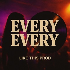 Every Every