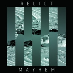 Relict - Mayhem (Free Download)