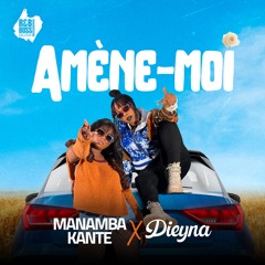 Amène-Moi (feat. Dieyna)
