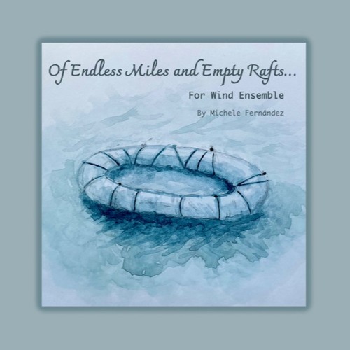 Of Endless Miles and Empty Rafts (comp. Michele Fernández)