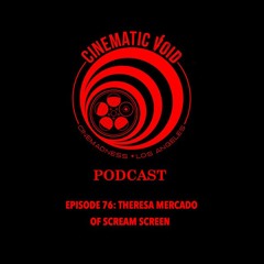 Episode 76: Theresa Mercado of Scream Screen