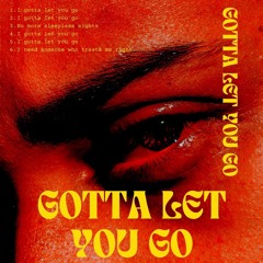 Gotta Let You Go (Remix)