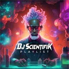 Dj Scientifik Official playlist