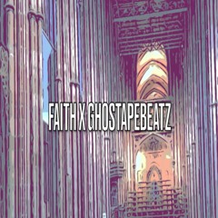 Faith X Ghostapebeatz