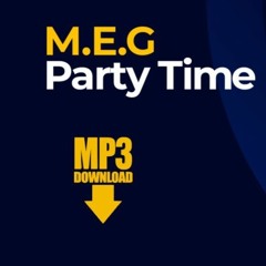 MEG - Party Time (Axcel Free Mix) DM