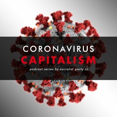 Coronavirus Capitalism 1. Unpaid wages and lay-offs: should workers pay for the coronavirus crisis?