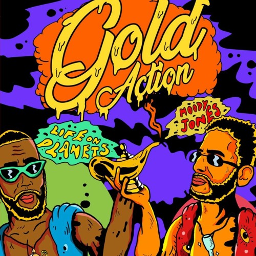 Moody Jones & Life on Planets - Gold Action