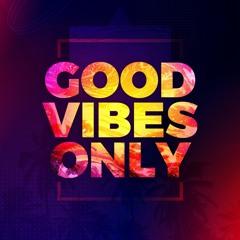 #GOODVIBESONLY mixed by Gio