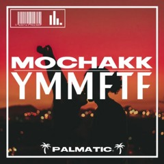 Mochakk - You Make Me Feel Like The Funk